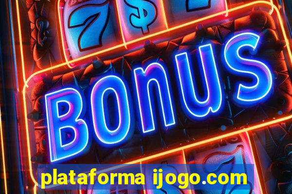 plataforma ijogo.com